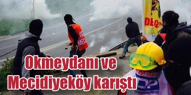 1 Mayıs Son Dakika: Okmahallesi, Beşiktaş ve Mecidiyeköy karıştı