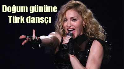 Madonna için özel Türk dansçı