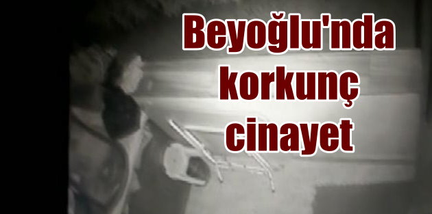 Beyoğlu'nda korkunç cinayet, 6 yaşındaki kız çocuğu bıçaklanarak