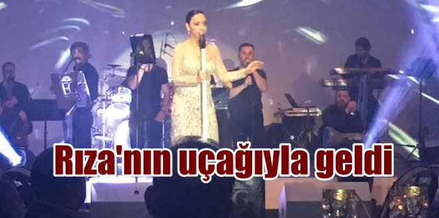 Ebru Gündeş Antalya konserine Rıza Zarrab'ın uçağıyla geldi