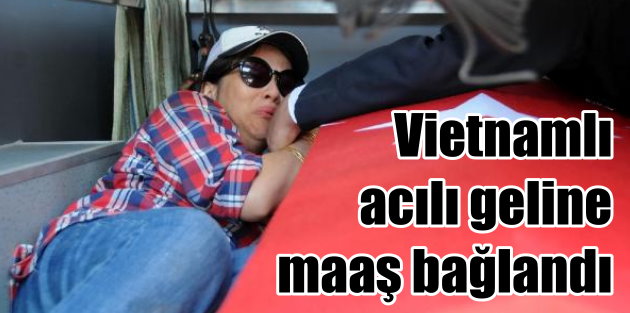 Şehit maaşı bağlanmayan Vietnamlı gelin için Davutoğlu'ndan flaş karar