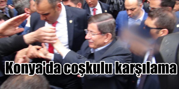 Başbakan Davutoğlu'na Konya'da coşkulu karşılama