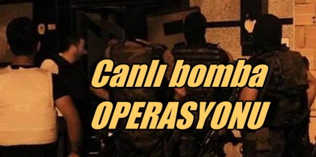 Sancaktepe'de canlı bomba operaspyonu; 6 gözaldı var
