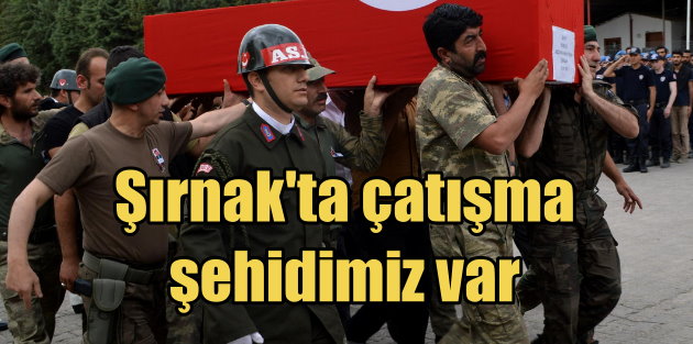 Şırnak'ta PKK saldırısı: Korucu Fidan şehit düştü