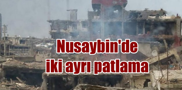 Son Dakika Nusaybin; Nusaybinde bombalar patladı