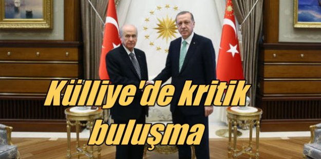 Külliye'de kritik görüşme; Erdoğan, Bahçeli ile başbaşa görüştü