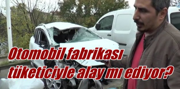 Tüketici kime güvensin: Otomobil fabrikası Türk tüketiciyle dalga mı geçiyor?