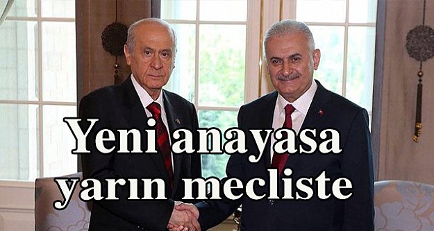 AK Parti ve MHP anlaştı.Yeni Anayasa yarın meclise geliyor
