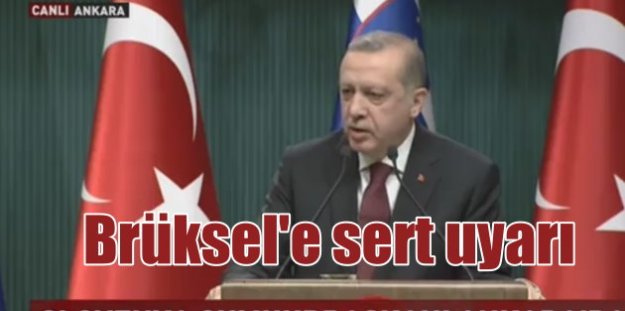 Cumhurbaşkanı Erdoğan'dan AB için sert uyarılar