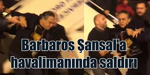 Barbaros Şansal krizi: Havalimanı'nda vatandaşlar tepki gösterdi
