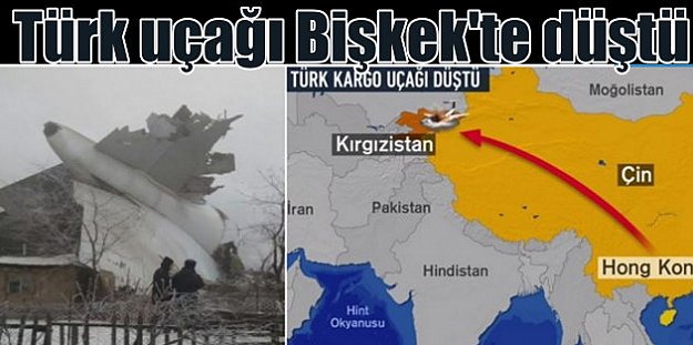 Türk kargo uçağı Kırgızistan'da düştü, 34 ölü var