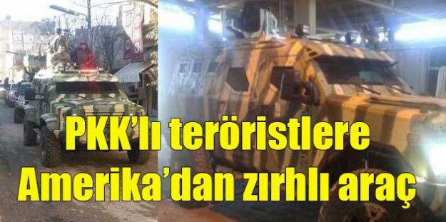 Amerika'dan PKK'lı teröristlere zırhlık araç desteği
