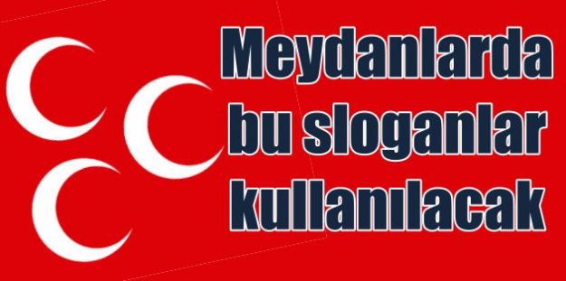 MHP'nin sloganı "Yeminimiz var, onun için evet"