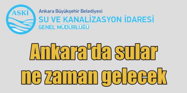 Ankara'da su kesintisi; Sular ne zaman gelecek? 28 Mart 2017