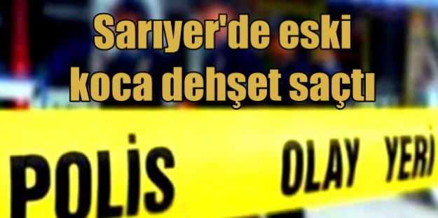 Sarıyer'de Türkan Tankut cinayeti: Eski kocası öldürdü