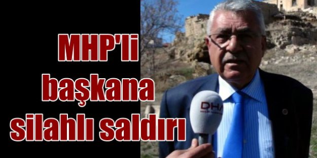 Gülşehir'de MHP'li Başkan'a silahlı saldırı