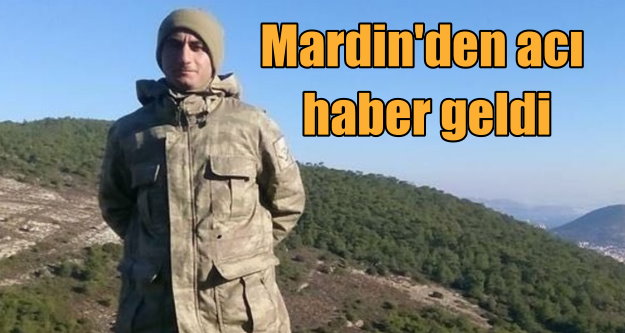 Mardin'den acı haber; Uzman Onbaşı Hikmet Zengin şehit düştü