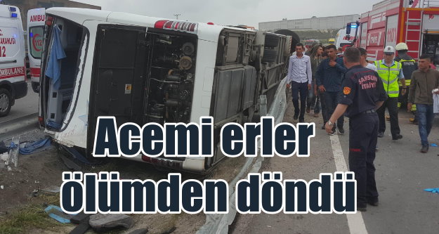 Samsun'da acemi erleri taşıyan otobüs devrildi, çok sayıda yaralı var