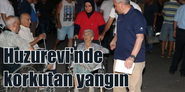 Manisa Huzurevinde yangın çıktı: Yaşlılar ölümden döndü