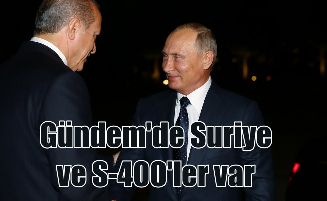 Putin Ankara'da, gündemde Suriye, Irak ve S-400'ler var