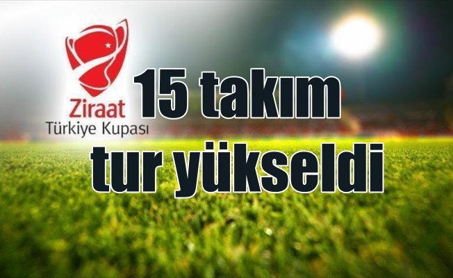 Ziraat Türkiye Kupası'nda 15 takım turladı