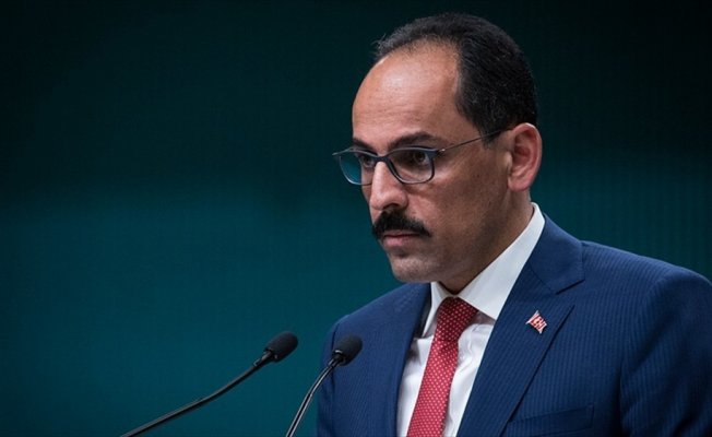 Cumhurbaşkanlığı Sözcüsü Kalın: Tezcan'ın sözleriyle ilgili yasal yollara başvurulacak