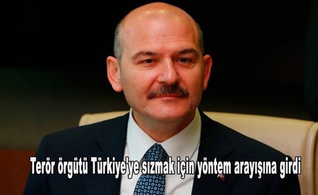 İçişleri Bakanı Soylu: Terör örgütü Türkiye'ye sızmak için yöntem arayışına girdi