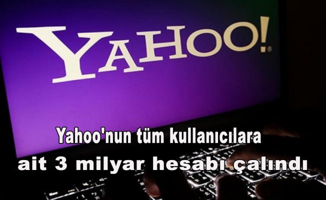 Yahoo'nun tüm kullanıcılara ait 3 milyar hesabı çalındı