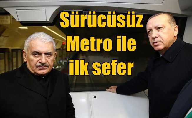 Erdoğan ve Yıldırım 'sürücüsüz metro'nun ilk seferine katıldı