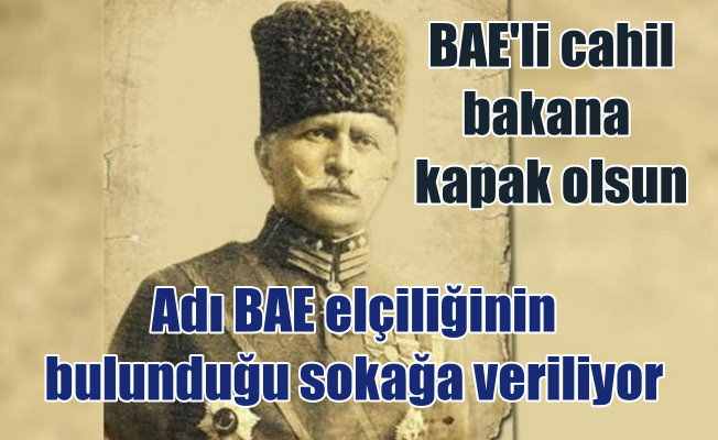 Fahrettin Paşa'nın adı, BAE Elçiliğinin bulunduğu sokağa veriliyor