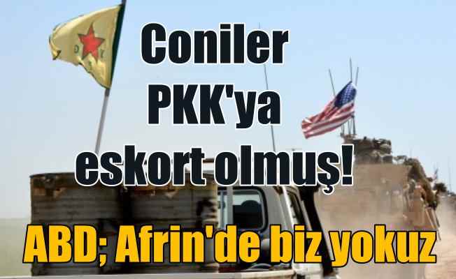 Amerika'dan Afrin yorumu; Afrin'de biz yokuz!