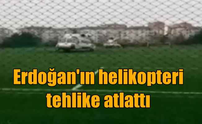 Erdoğan'ı taşıyan helikopteri Zile'ye zorunlu iniş yaptı