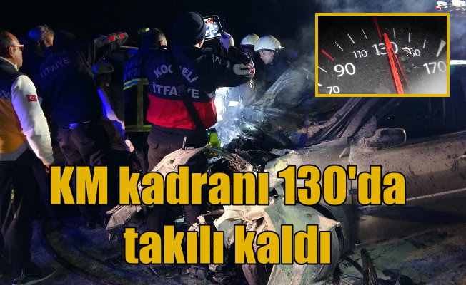 Kandıra'da feci kaza 2 ölü var, KM ibresi 130 KM hızda takılı kaldı
