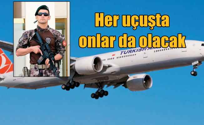 Türk yolcu uçaklarında özel harekat polisleri de olacak