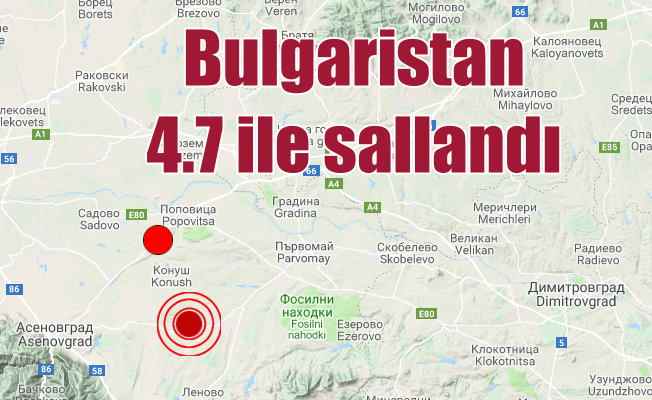 Son Depremler, Bulgaristan'da deprem oldu, 4.7