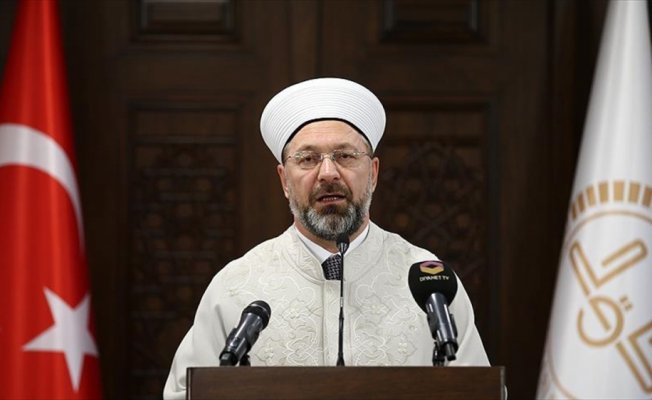Diyanet İşleri Başkanı Erbaş: Herkes İslam hakkında konuşurken dikkatli olmak durumundadır