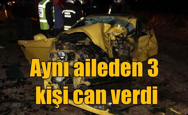 Beyşehir'de feci kaza; Işık ailesinden 3 kişi can verdi