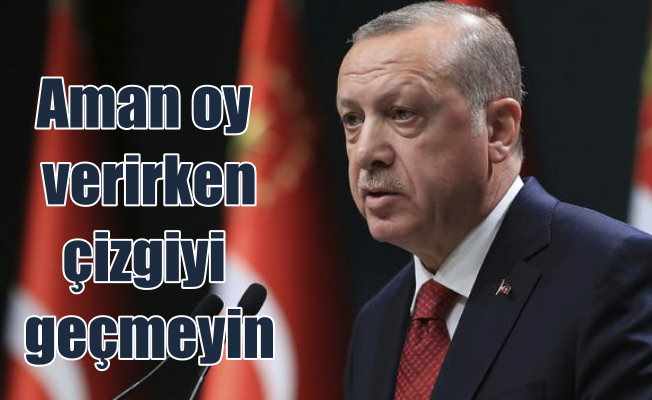 Erdoğan: Aman seçmen mühür hatası yapmasın 