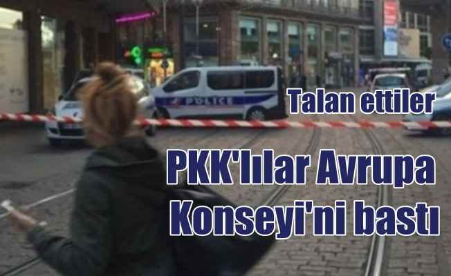 PKK'lılar Avrupa Konseyi binasını talan etti