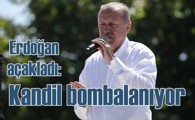 Cumhurbaşkanı Erdoğan: Kandil'i bombalıyoruz,