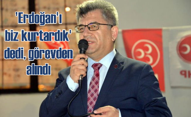 MHP'de Sefer Aycan görevden alındı; Erdoğan'ı MHP kurtardı demişti