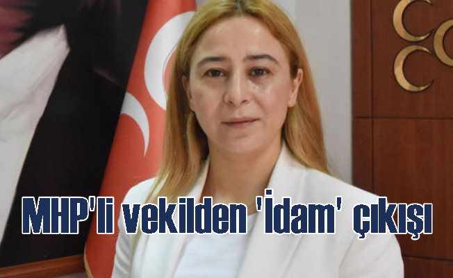 MHP Konya Milletvekili Esra Kara'dar idam çıkışı