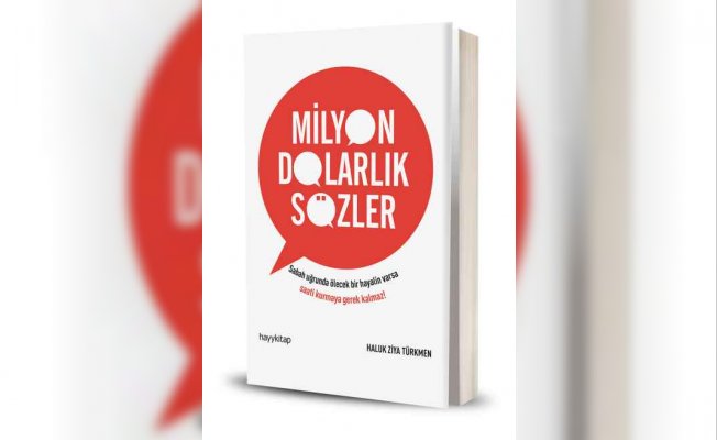 Milyon Dolarlık Sözler: Haluk Ziya Türkmen'in kaleminden 