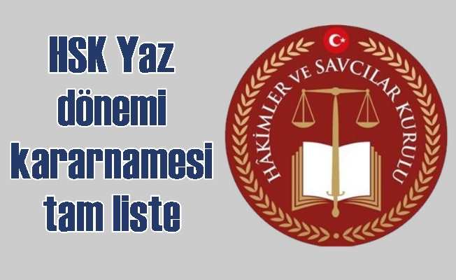 HSK Yaz Kararnamesi tam liste; HSK Yaz dönemi kararnamesi yayınlandı