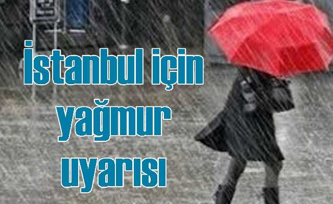 Bugün hava nasıl olacak: İstanbul için uyarı geldi