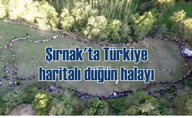 Şırnak'ta Türkiye haritalı düğün halayı