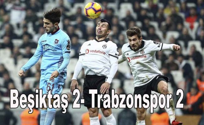 Beşiktaş uzatmalarda beraberliği yakaladı