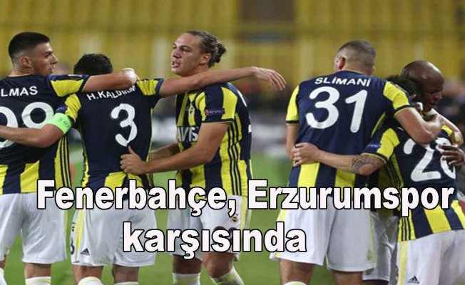 Fenerbahçe BB Erzurumspor karşısında