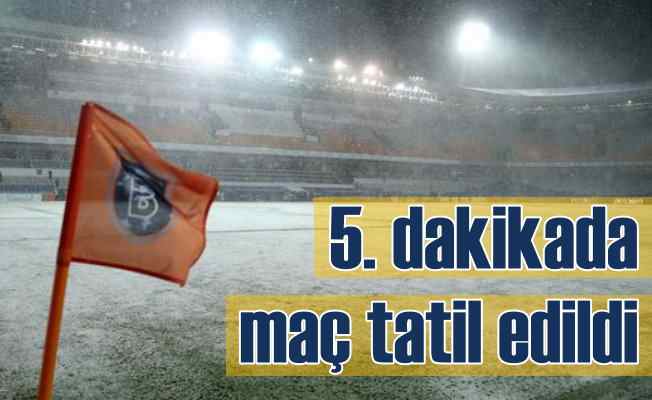 Başakşehir Bursaspor maçı 5. dakikada tatil edildi