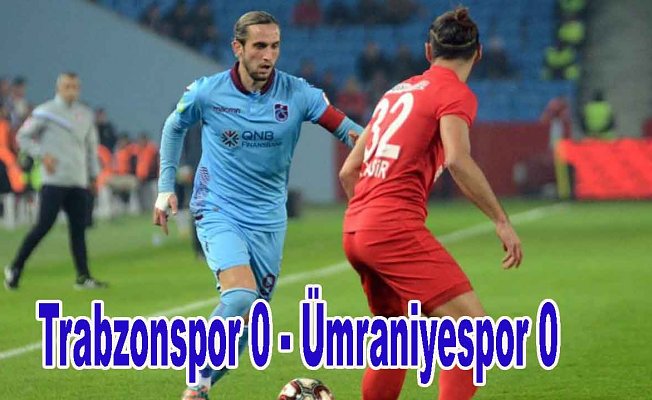 Trabzonspor kupada Ümraniye engeline takıldı